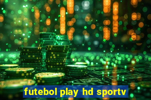 futebol play hd sportv